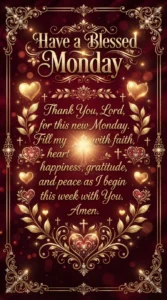 Have a Blessed Monday