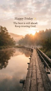 Inspirational Friday Bridge
