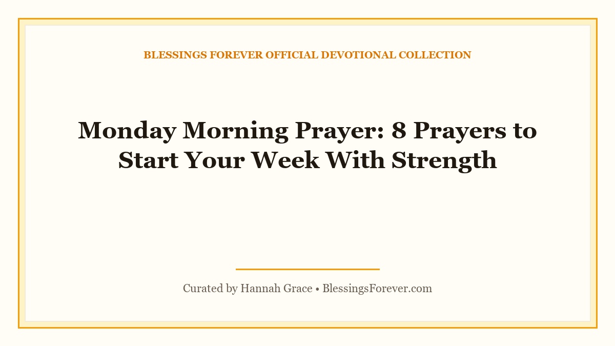 Monday Morning Prayer: 8 Prayers to Start Your Week With Strength